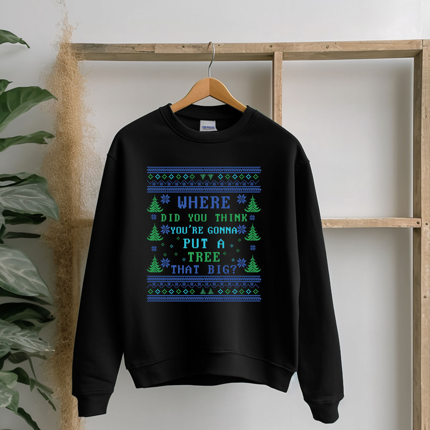 CHRISTMAS & WINTER • WHERE DID YOU THINK YOU WERE GONNA PUT A TREE THAT BIG?