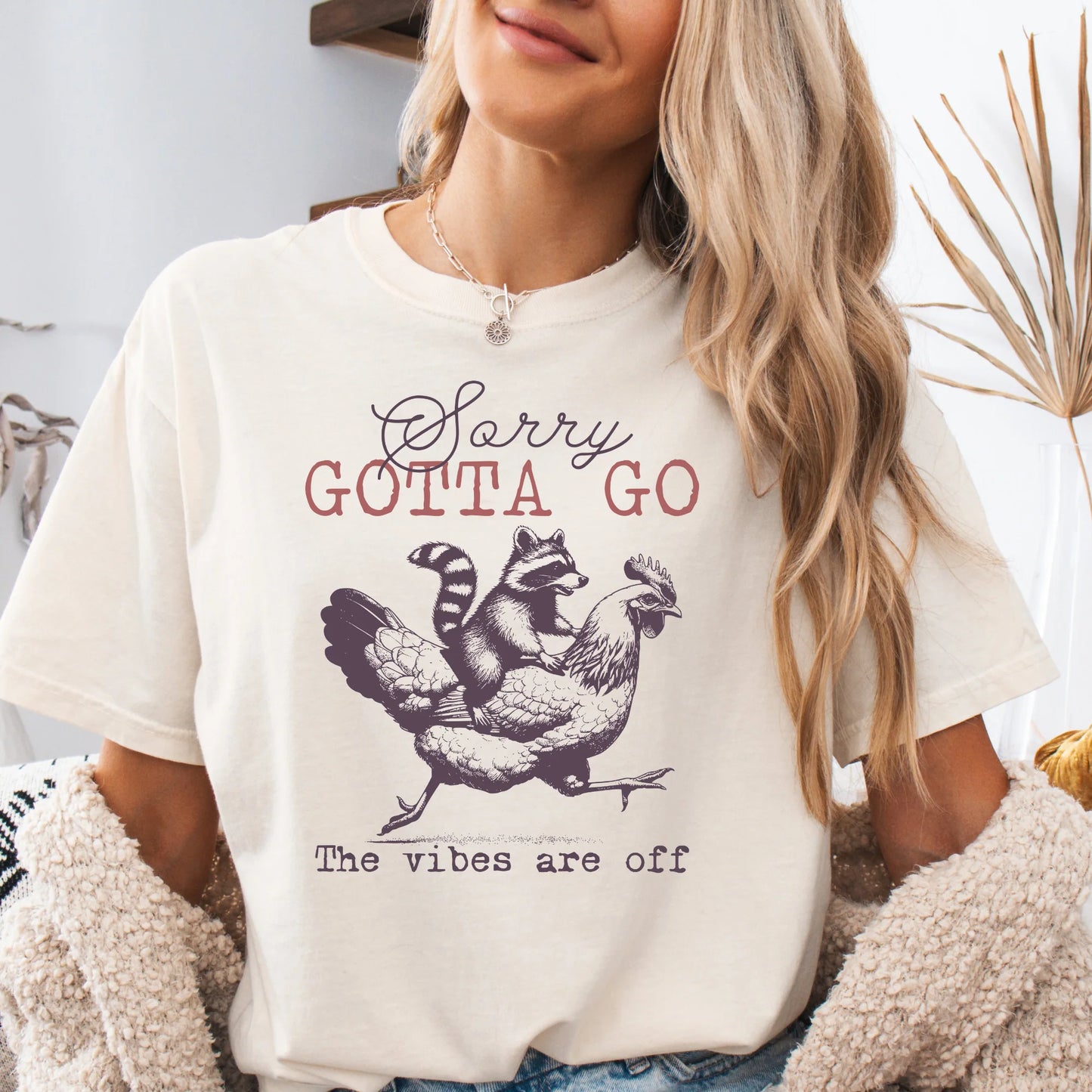 HUMOR & SARCASM • SORRY GOTTA GO THE VIBES ARE OFF