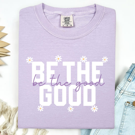 Faith & Inspiration • Be The Good