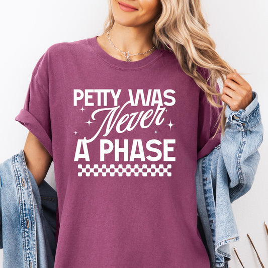 Humor & Sarcasm • Petty Was Never A Phase