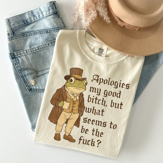 Humor & Sarcasm • Apologies My Good Bitch