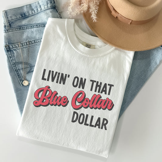 Graphics • Livin' On That Blue Collar Dollar