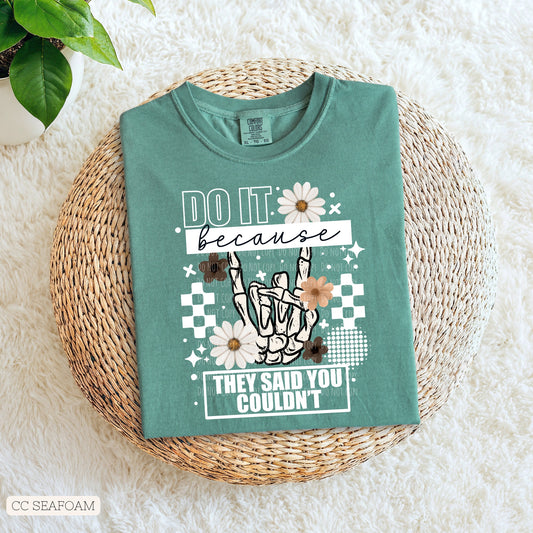 Graphics • Do It Because They Said You Couldn't