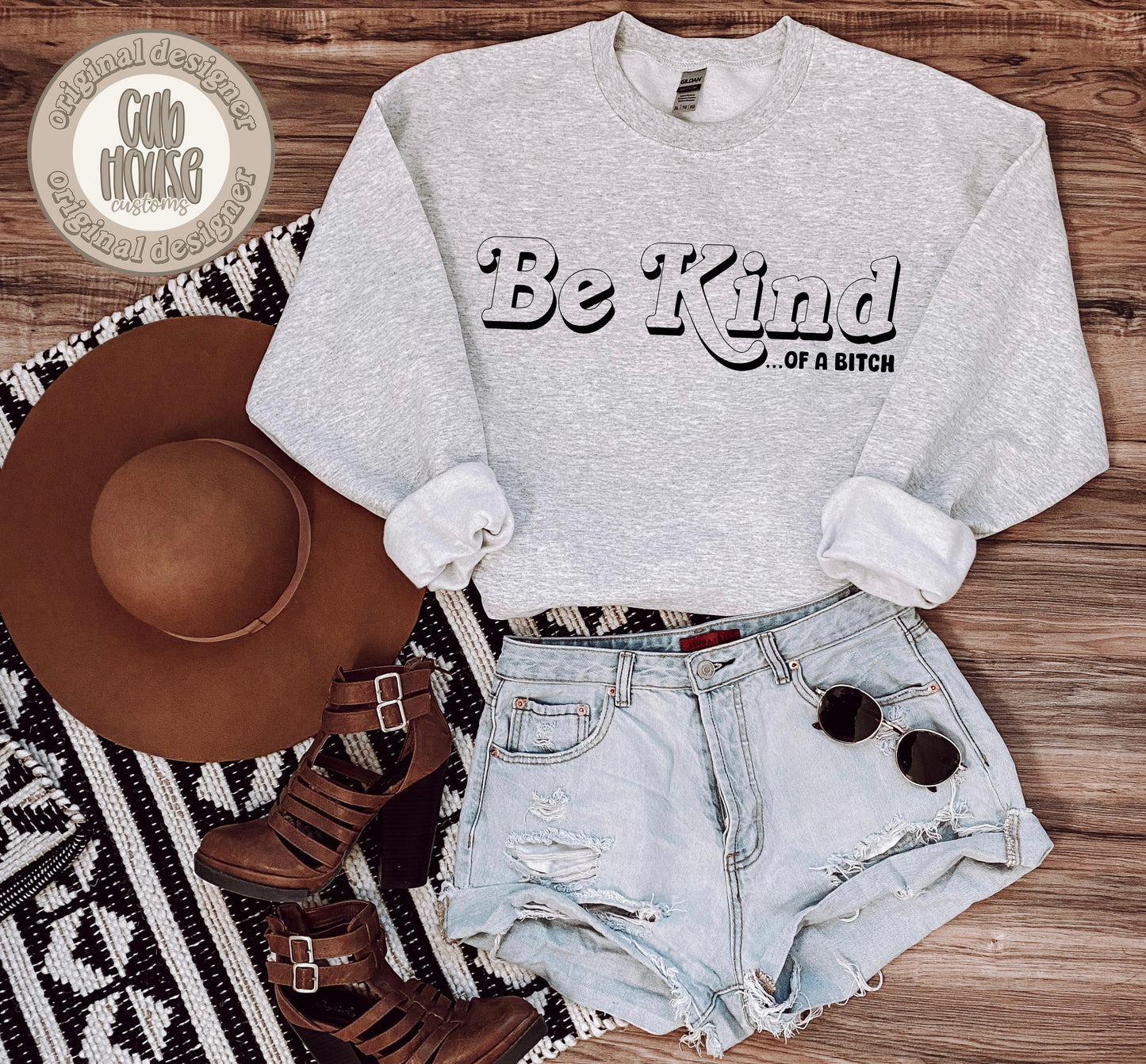 HUMOR & SARCASM • BE KIND OF A BITCH