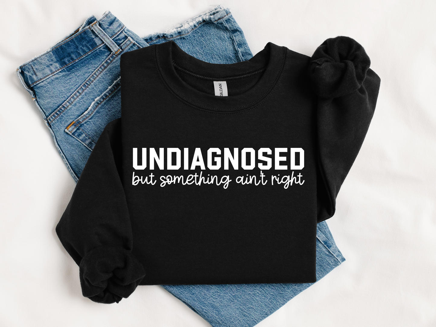 HUMOR & SARCASM • UNDIAGNOSED BUT SOMETHING AIN'T RIGHT