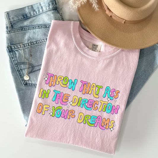 Humor & Sarcasm • Throw That Ass