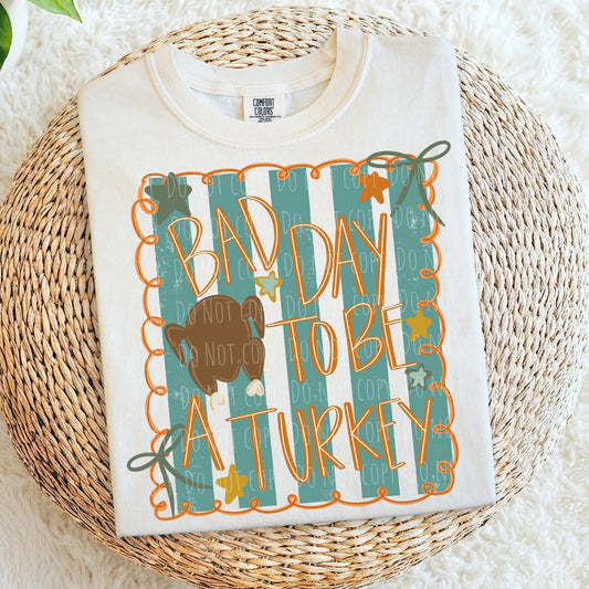 Thanksgiving • Bad Day To Be A Turkey