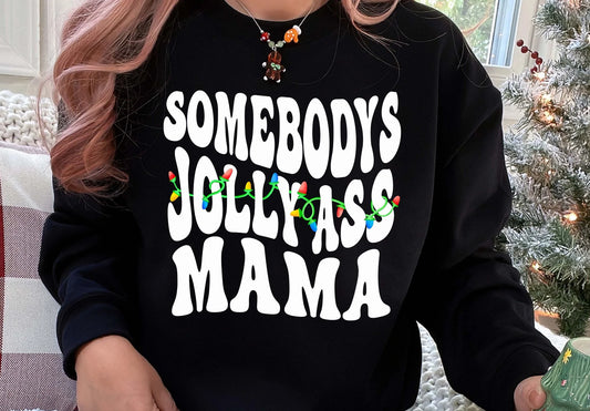 CHRISTMAS - SOMEBODYS JOLLY ASS MAMA