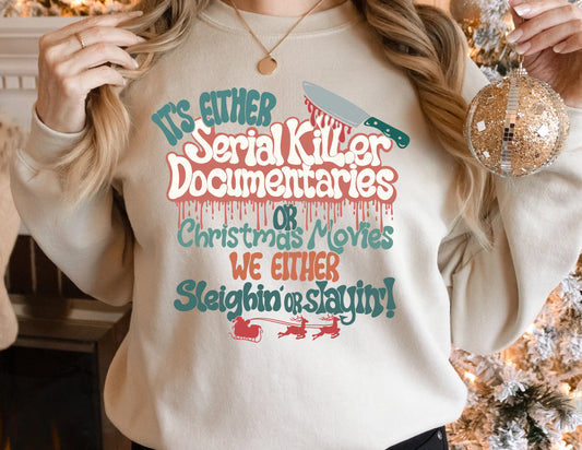 CHRISTMAS - SLEIGHIN' OR SLAYIN'