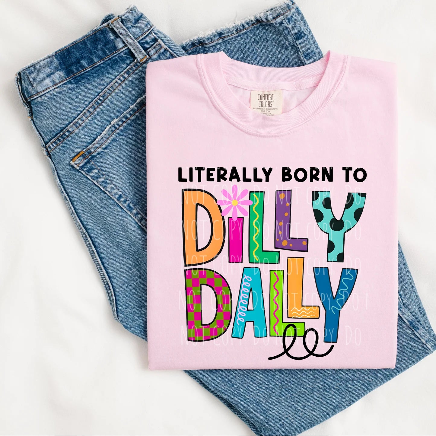 Humor & Sarcasm • Literally Born To Dilly Dally